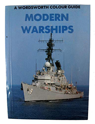 Stock image for Modern Warships (Wordsworth Colour Guide) for sale by DENNIS GALLEMORE