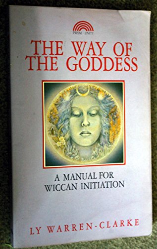 9781853270062: The Way of the Goddess: a Manual for Wiccan Initiation