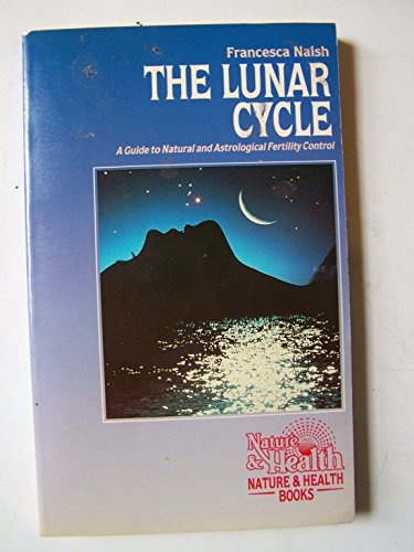 9781853270130: The Lunar Cycle: Astrological Fertility Control