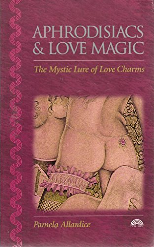 Beispielbild fr Aphrodisiacs and Love Magic zum Verkauf von Front Cover Books