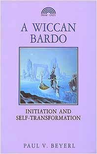 Stock image for A Wiccan Bardo: Initiation and Self-Transformation for sale by Jenson Books Inc