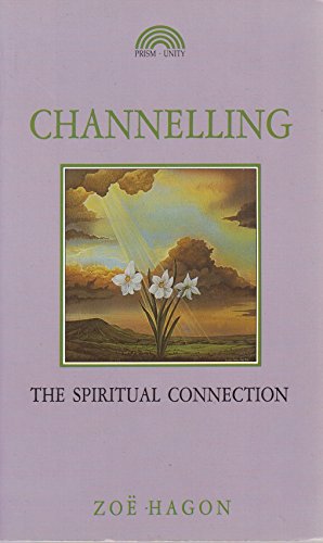 Beispielbild fr Channelling: The Spiritual Connection zum Verkauf von Front Cover Books