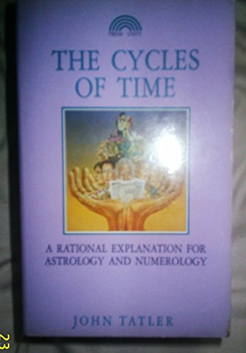 Beispielbild fr The Cycles of Time: A Rational Explanation for Astrology and Numerology zum Verkauf von Front Cover Books