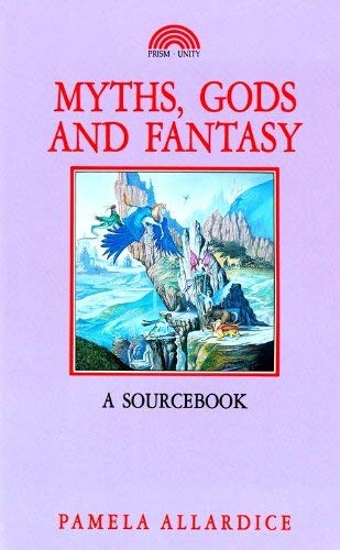 Stock image for Myths, Gods and Fantasy: A Source Book for sale by Dan A. Domike