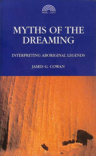 Stock image for Myths of the Dreaming: Interpreting Aboriginal Legends for sale by Ergodebooks