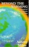 Stock image for Beyond the Warming : The Hazards of Climate Prediction in the Age of Chaos for sale by Better World Books