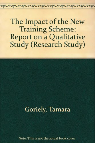The Impact of the New Training Scheme: Study No.22 (Research Studies) (Research Study) (9781853284236) by Tamara Goriely; Tom Williams