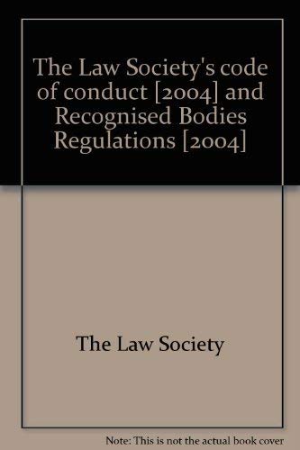 Beispielbild fr The Law Society's code of conduct [2004] and Recognised Bodies Regulations [2004] zum Verkauf von AwesomeBooks