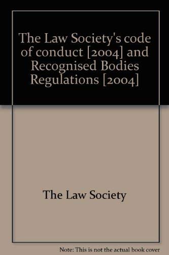 Stock image for The Law Society's code of conduct [2004] and Recognised Bodies Regulations [2004] for sale by AwesomeBooks