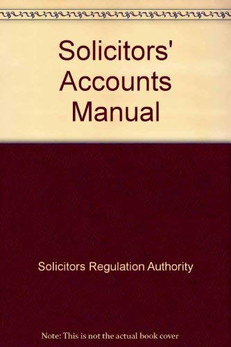 Solicitors' Accounts Manual (9781853286643) by Solicitors Regulation Authority; The Law Society