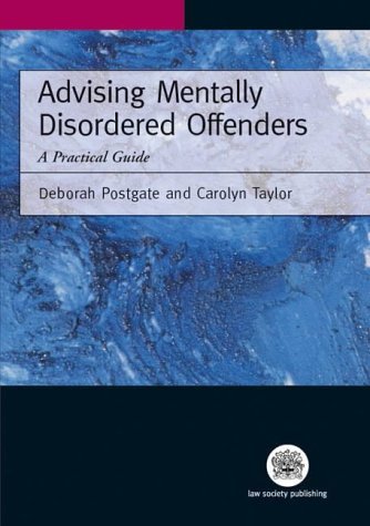 Beispielbild fr Advising Mentally Disordered Offenders: A Practical Guide zum Verkauf von WorldofBooks