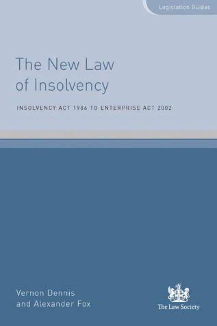 Stock image for The New Law of Insolvency : Insolvency Act 1986 to Enterprise Act 2002 for sale by MusicMagpie