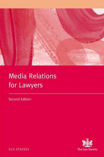 Media Relations for Lawyers. 2nd Ed