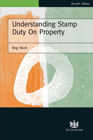 Understanding Stamp Duty on Property (9781853288807) by Reginald S. Nock