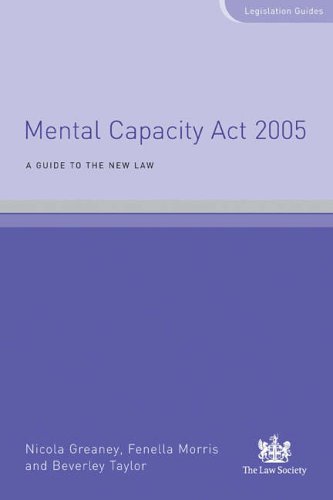 Stock image for Mental Capacity : A Guide to the New Law for sale by Better World Books Ltd