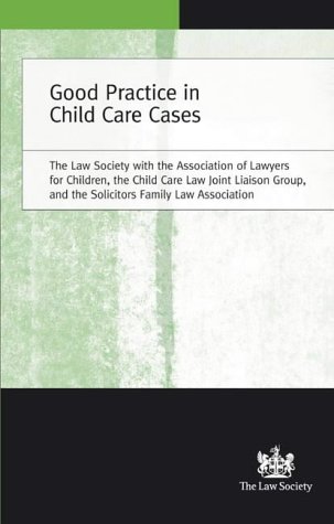 Good Practice in Child Care Cases (9781853289613) by Law Society