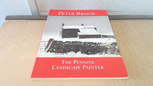 Beispielbild fr Peter Brook: Pennine Landscape Painter zum Verkauf von WorldofBooks