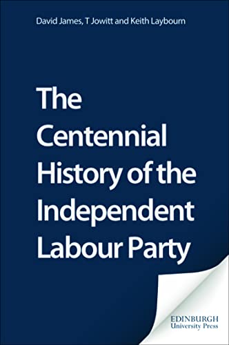 Stock image for The Centennial History of the Independent Labour Party for sale by Phatpocket Limited