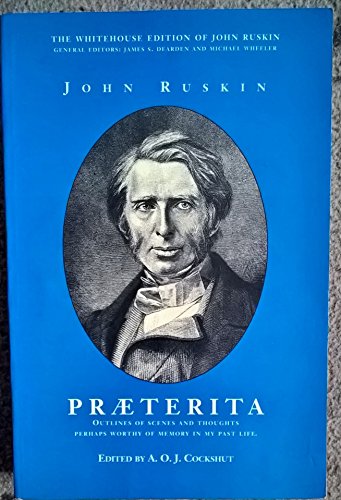 Beispielbild fr The Whitehouse Edition of John Ruskin: Praeterita zum Verkauf von Anybook.com