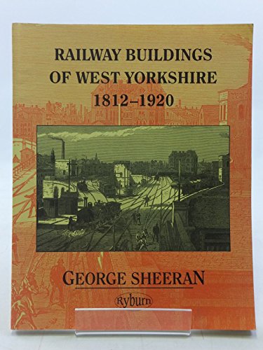 Beispielbild fr Railway Architecture of West Yorkshire: 1812-1920 zum Verkauf von WorldofBooks