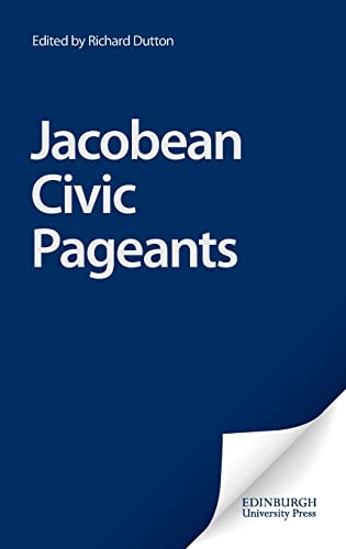 9781853311079: Jacobean Civic Pageants (Renaissance Texts and Studies)