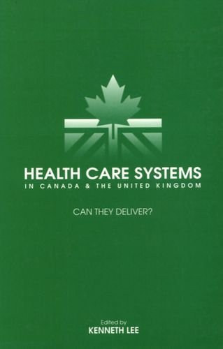 Beispielbild fr Health Care Systems in Canada and the United Kingdom: Can They Deliver? (Proceedings of Canada/UK Colloquia S.) zum Verkauf von Cambridge Rare Books