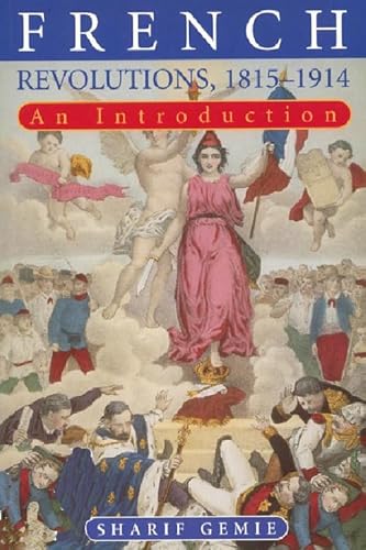 Beispielbild fr French Revolutions, 1815-1914: An Introduction zum Verkauf von WorldofBooks