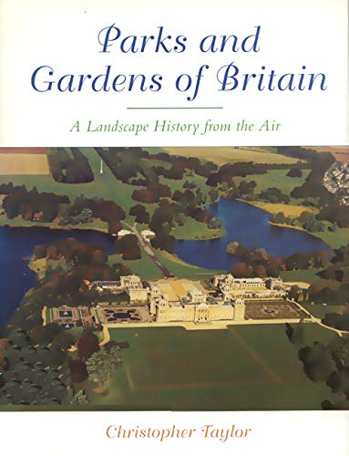 Parks and Gardens of Britain (9781853312489) by Taylor, Professor Chris