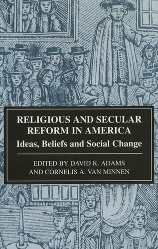 Beispielbild fr Religious and Secular Reform in America: Epah Vol 6: Ideas, Beliefs and Social Change (European Papers in American History) zum Verkauf von Phatpocket Limited