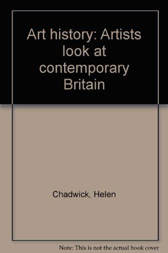 Art history: Artists look at contemporary Britain (9781853320156) by Helen Chadwick