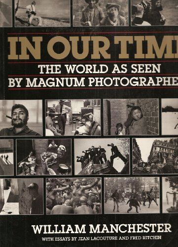 9781853320484: In Our Time. The World As Seen By Magnum Photographers.