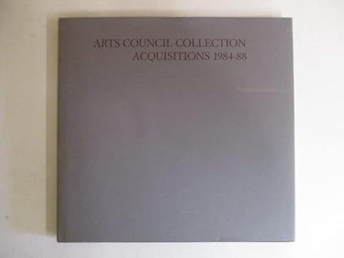 9781853320491: Arts Council Collection: Acquisitions 1984-88.