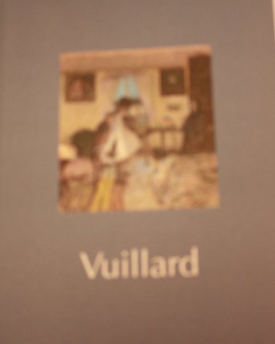 Beispielbild fr Vuillard : a national touring exhibition from the South Bank Centre. zum Verkauf von Kloof Booksellers & Scientia Verlag