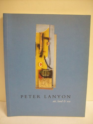 Peter Lanyon: Air, land & sea (9781853320941) by Peter; Et Al Lanyon; Margaret Garlake