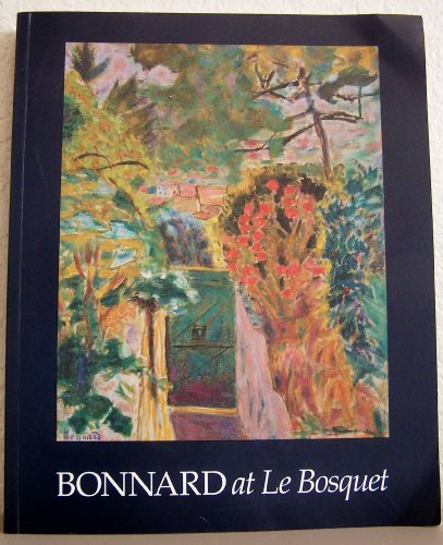 Stock image for Bonnard at Le Bosquet for sale by WorldofBooks