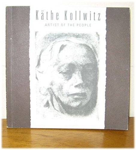 Beispielbild fr Kathe Kollwitz: Artist of the People zum Verkauf von WorldofBooks