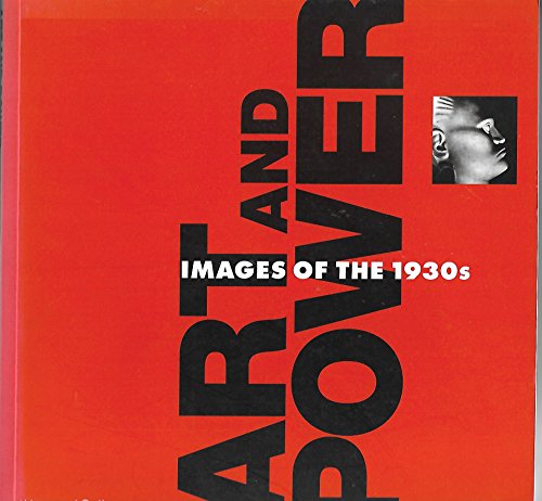 Stock image for Art and Power: Images of the 1930s for sale by ANARTIST