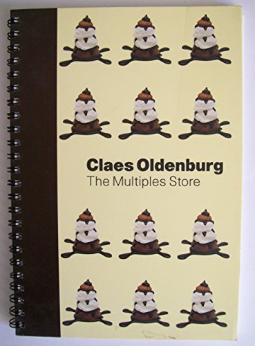 Beispielbild fr Claes Oldenburg : the Multiples Store. zum Verkauf von Librairie Vignes Online