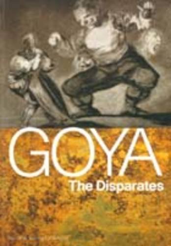 Beispielbild fr Goya: the Disparates zum Verkauf von Bookmans