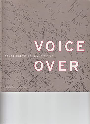 Imagen de archivo de Voice Over: Sound and Vision in Current Art a la venta por HALCYON BOOKS