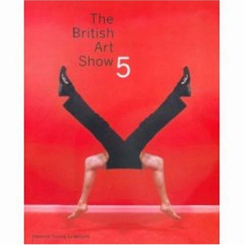 Stock image for British Art Show 5 for sale by Better World Books