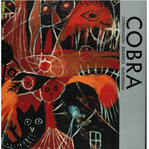 Cobra : Copenhagen, Brussels, Amsterdam - Peter Shield & Graham Birtwhistle