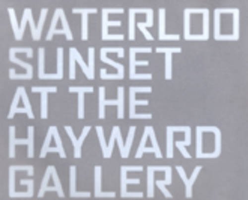 Imagen de archivo de Waterloo Sunset at the Hayward Gallery a la venta por tinyBook