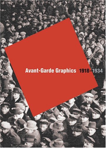 Beispielbild fr Avant-Garde Graphics 1918-1934 zum Verkauf von Better World Books Ltd