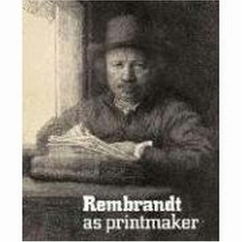 Stock image for Rembrandt as Printmaker for sale by Better World Books