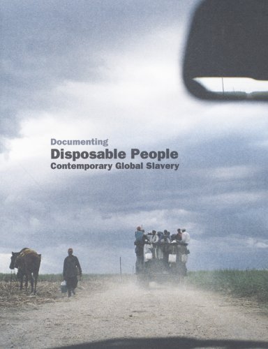 Beispielbild fr Documenting Disposable People: Contemporary Global Slavery zum Verkauf von Colin Martin Books