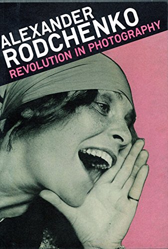 Stock image for Alexander Rodchenko Revolution in Photography for sale by MusicMagpie