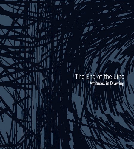 Imagen de archivo de The End of the Line: Attitudes in Drawing a la venta por WorldofBooks