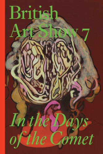 Beispielbild fr British Art Show 7: In the Days of the Comet zum Verkauf von WorldofBooks