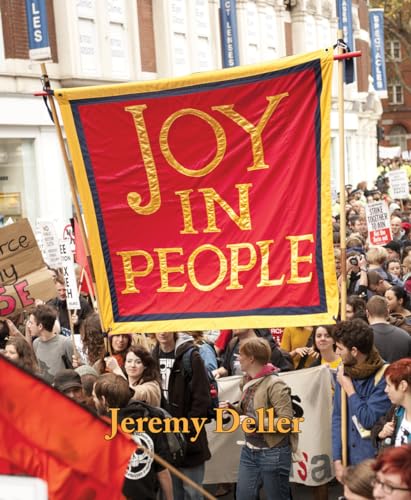 Jeremy Deller: Joy In People